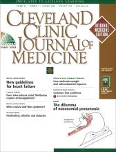 Cleveland Clinic Journal of Medicine: 67 (1)